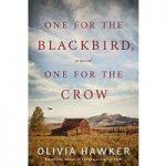 One for the Blackbird One for the Crow by Olivia Hawker