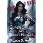 Super Sales on Super Heroes by William D. Arand