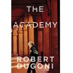 The Academy by Robert Dugoni