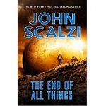 The End of All Things by John Scalzi