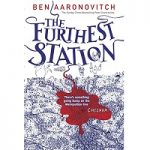 The Furthest Station by Ben Aaronovitch