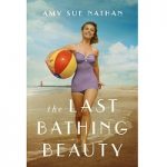The Last Bathing Beauty by Amy Sue Nathan