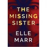 The Missing Sister by Elle Marr