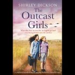 The Outcast Girls by Shirley Dickson