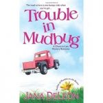 Trouble in Mudbug by Jana DeLeon