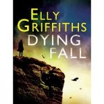 A Dying Fall by Elly Griffiths
