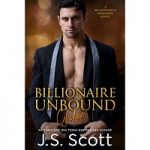 Billionaire Unbound by J. S. Scott