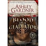 Blood of a Gladiator by Ashley Gardner
