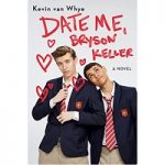 Date Me Bryson Keller by Kevin van Whye