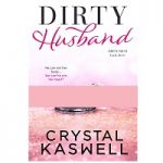 Dirty Husband by Crystal Kaswell