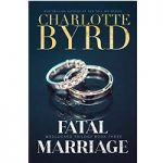 Fatal Marriage by Charlotte Byrd