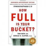 How Full Is Your Bucket by Tom Rath