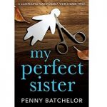 My Perfect Sister by Penny Batchelor