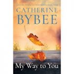 My Way To You by Catherine Bybee