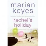 Rachel’s Holiday by Marian Keyes