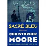 Sacre Bleu by Christopher Moore