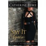 Say It Again by Catherine Bybee