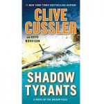 Shadow Tyrants by Clive Cussler