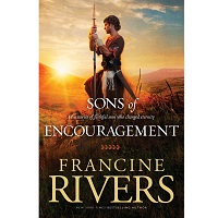 Sons of Encouragement by Francine Rivers