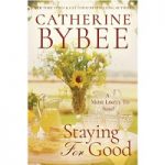 Staying For Good by Catherine Bybee