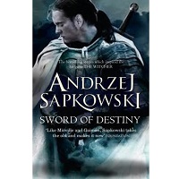 Sword of Destiny by Andrzej Sapkowski