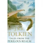 Tales from the Perilous Realm by J.R.R. Tolkien