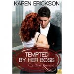 Tempted By Her Boss by Karen Erickson