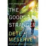 The Good Stranger by Dete Meserve