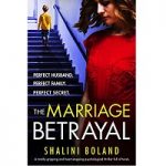 The Marriage Betrayal by Shalini Boland