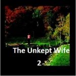 The Unkept Wife