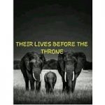 Their Lives Before The Throne by Thandeka Zuke