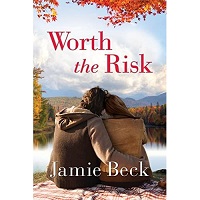Worth the Risk by Jamie Beck