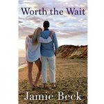 Worth the Wait by Jamie Beck