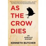 As the Crow Dies by Kenneth Butcher