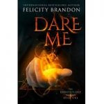 Dare Me by Felicity Brandon