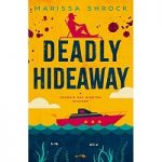 Deadly Hideaway by Marissa Shrock