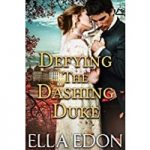 Defying the Dashing Duke by Ella Edon