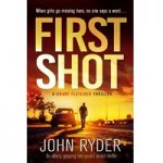 First Shot by John Ryder