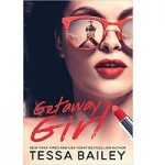 Getaway Girl by Tessa Bailey