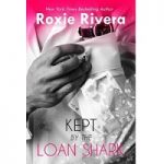 Kept By the Loan Shark by Roxie Rivera
