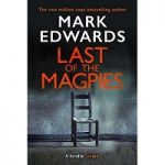 Last of the Magpies by Mark Edwards