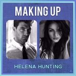 Making Up by Helena Hunting