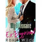 My Billionaire Ex-Boyfriend by Roxie Wilde