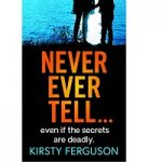 Never Ever Tell by Kirsty Ferguson