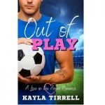 Out of Play by Kayla Tirrell