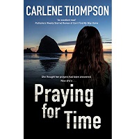 Praying for Time by Carlene Thompson