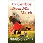 The Cowboy Meets His Match by Jessica Clare