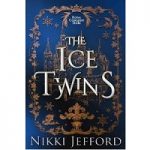 The Ice Twins by Nikki Jefford