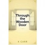 Through the Wooden Door by K. Carr