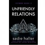 Unfriendly Relations by Sadie Haller